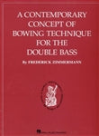 Load image into Gallery viewer, Zimmermann, Fred - A Contemporary Concept of Bowing Technique - Quantum Bass Market