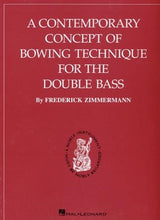Load image into Gallery viewer, Zimmermann, Fred - A Contemporary Concept of Bowing Technique - Quantum Bass Market